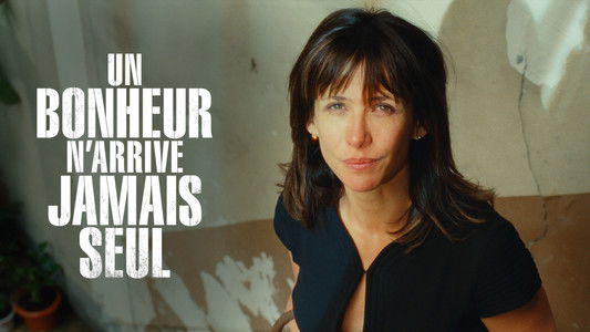 Un bonheur n'arrive jamais seul