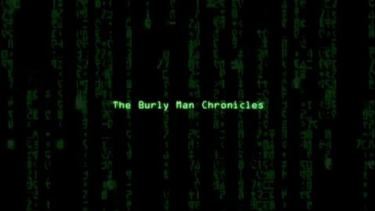 The Burly Man Chronicles