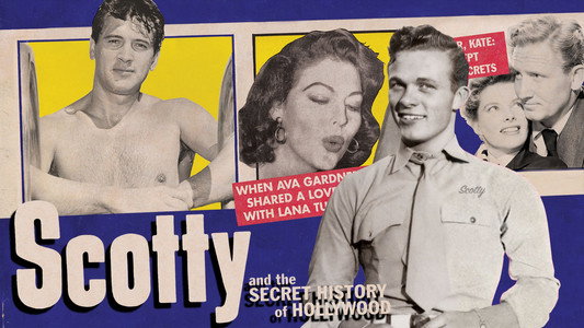 Scotty and the Secret History of Hollywood