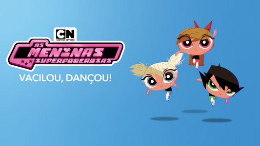 The Powerpuff Girls: Dance Pantsed
