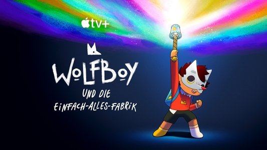Wolfboy and the Everything Factory