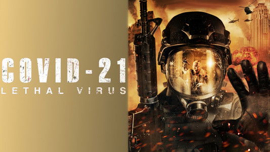 COVID-21: Lethal Virus