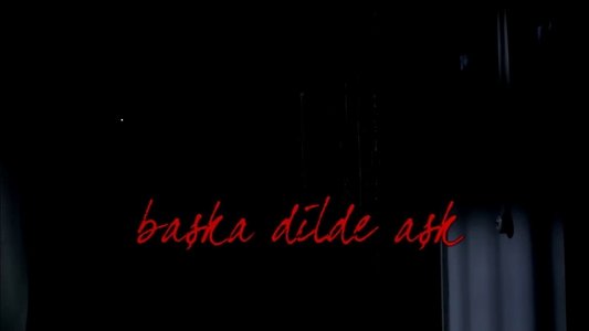 Başka Dilde Aşk