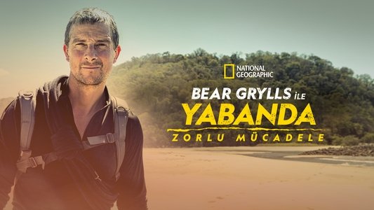 Running Wild with Bear Grylls: The Challenge
