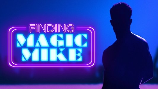 Finding Magic Mike