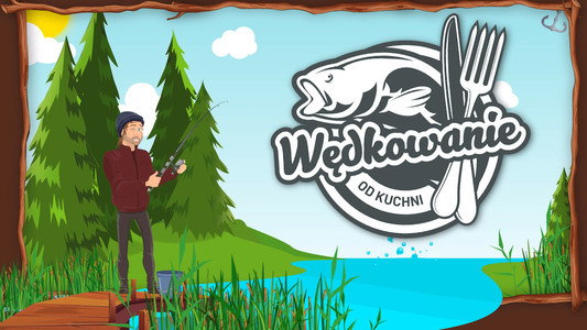 Wędkowanie od kuchni