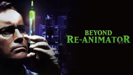 Beyond Re-Animator