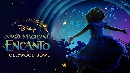 Encanto at the Hollywood Bowl