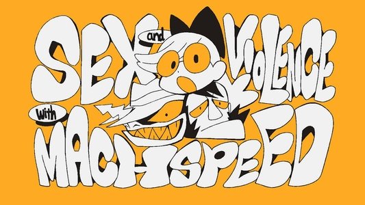 Sex & Violence with Machspeed