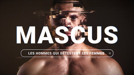 Mascus, les hommes qui détestent les femmes