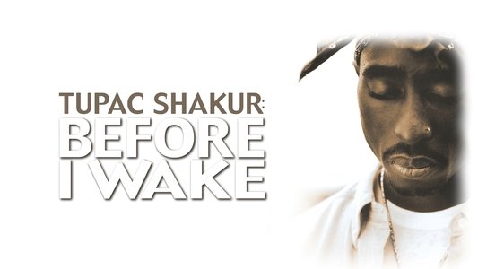 Tupac Shakur: Before I Wake