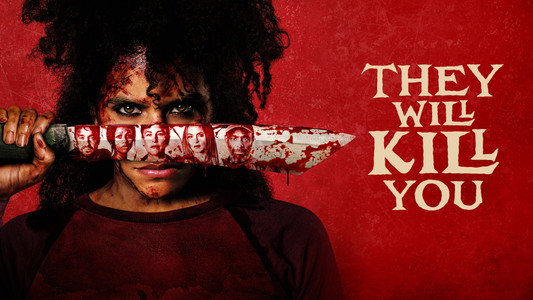 They Will Kill You