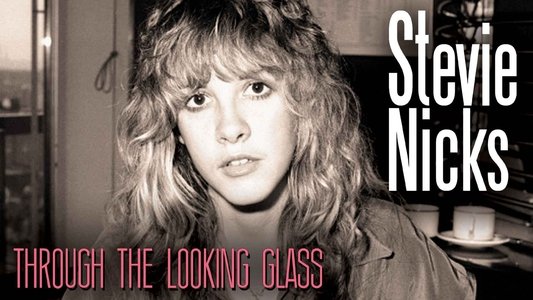 Stevie Nicks: Through the Looking Glass