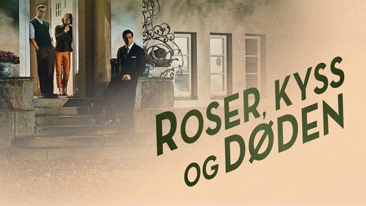 Rosor, kyssar och döden