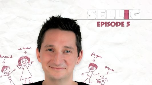 Sellig : Épisode 5