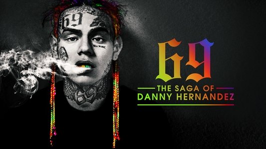69: The Saga of Danny Hernandez