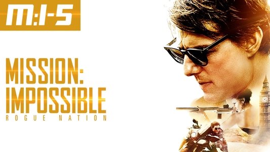 Mission: Impossible - Rogue Nation