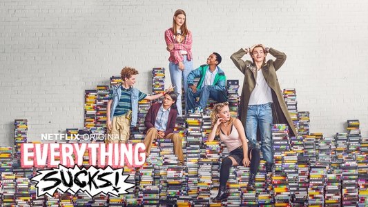 Everything Sucks!