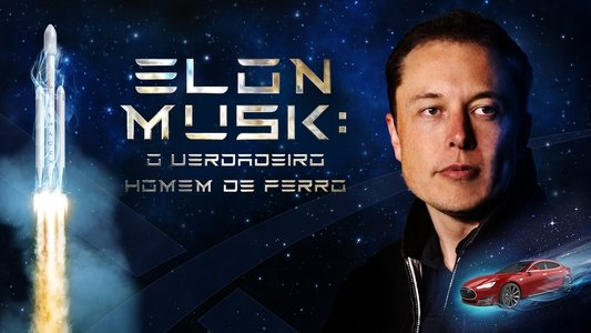 Elon Musk: The Real Life Iron Man