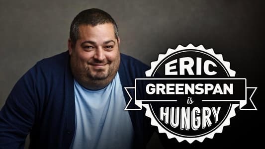 Eric Greenspan is Hungry