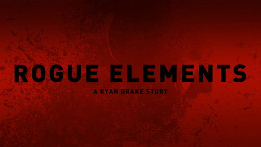 Rogue Elements: A Ryan Drake Story