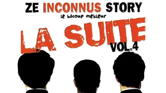 Les Inconnus - Ze Inconnus Story - Le bôcoup meilleur: la suite Vol 4