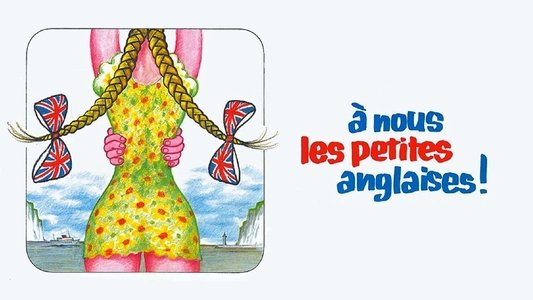 À nous les petites Anglaises!