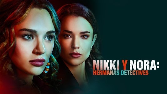 Nikki & Nora: Sister Sleuths