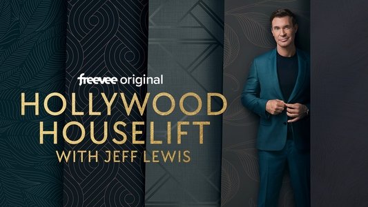 Hollywood Houselift with Jeff Lewis