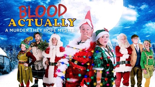 Blood Actually: A Murder, They Hope Mystery