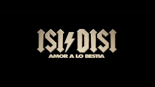 Isi/Disi - Amor a lo bestia