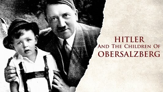 Hitler und die Kinder vom Obersalzberg