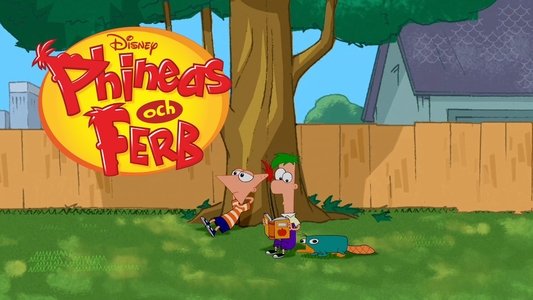 Phineas and Ferb