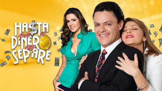 Hasta que el dinero nos separe