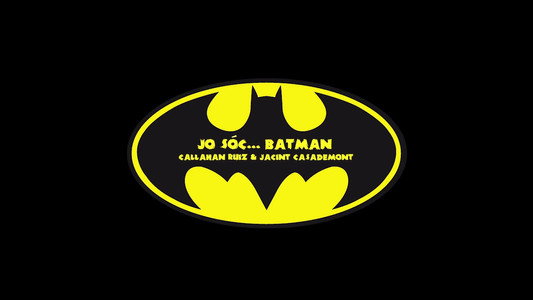 Jo sóc Batman…