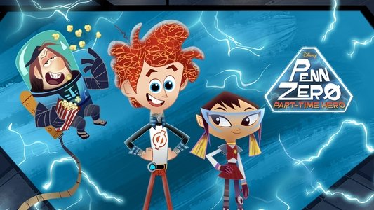 Penn Zero: Part-Time Hero