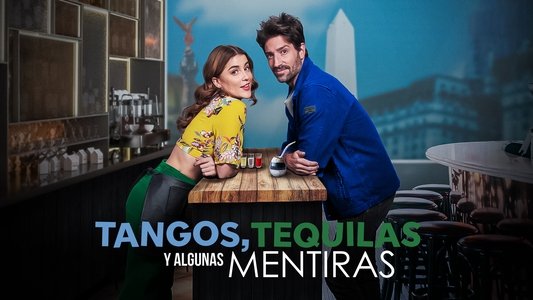 Tangos, tequilas, y algunas mentiras