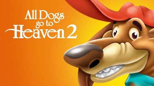 All Dogs Go to Heaven 2
