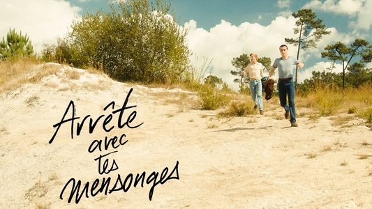 Arrête avec tes mensonges