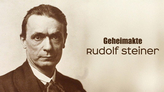Geheimakte Rudolf Steiner Anthroposoph, Okkultist, Influencer?