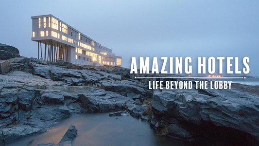 Amazing Hotels: Life Beyond the Lobby