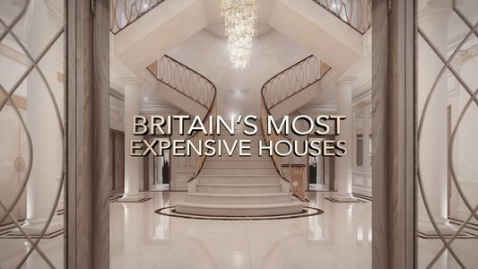 Britain’s Most Expensive Houses