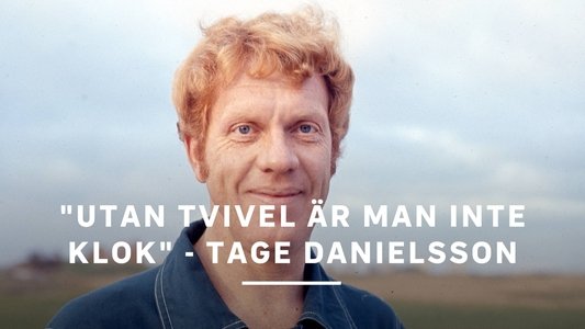 Utan tvivel är man inte klok - Tage Danielsson