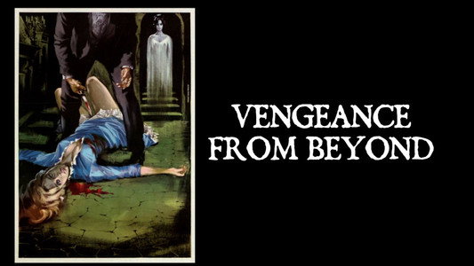 Vengeance From Beyond