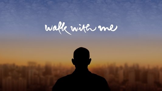 Walk with Me