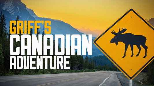 Griff’s Canadian Adventure