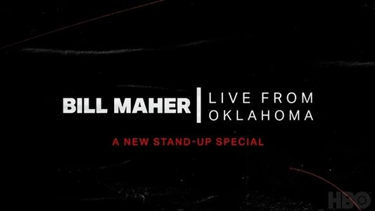Bill Maher: Live From Oklahoma