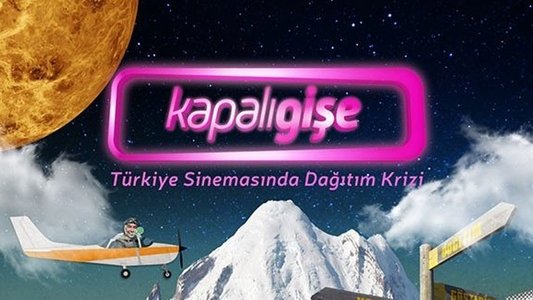 Kapalı Gişe: Türkiye'de Tekelleşen Film Dağıtımı