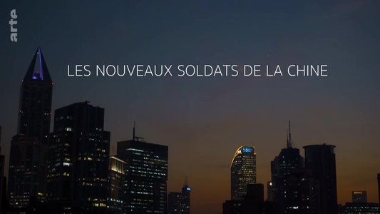 Les  Nouveaux Soldats de la Chine