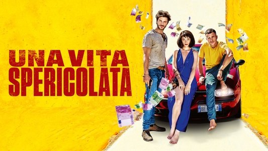 Una vita spericolata